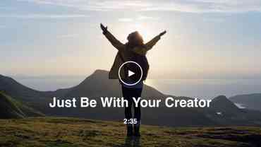 Video preview for Just Be With Your Creator